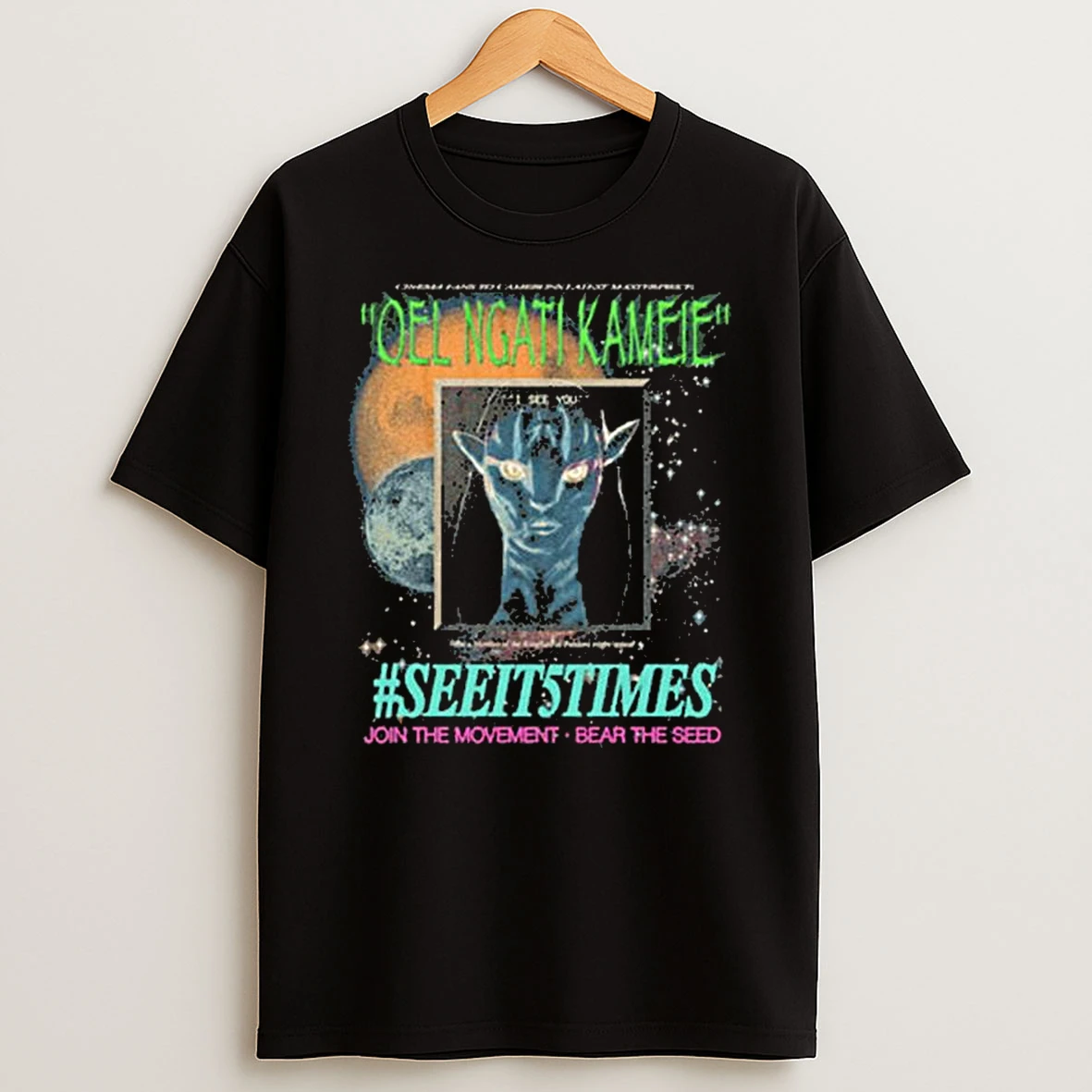 Oel Ngati Kameie See It 5 Times Join The Movement Near The Seed T Shirt