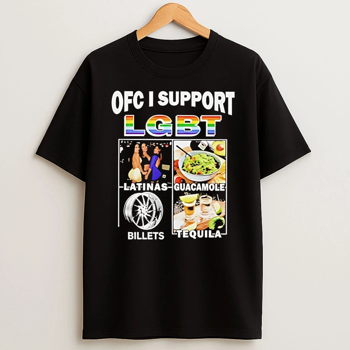 Ofc I Support Lgbt Latinas Guacamole Billets Tequila T Shirt