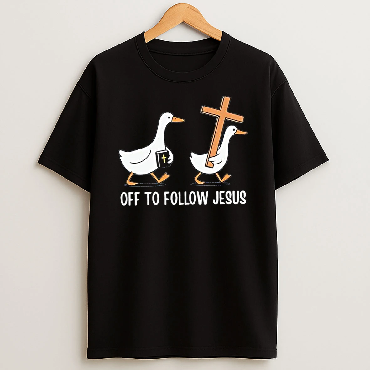 Off To Follow Jesus Funny Christian Silly Goose T Shirt