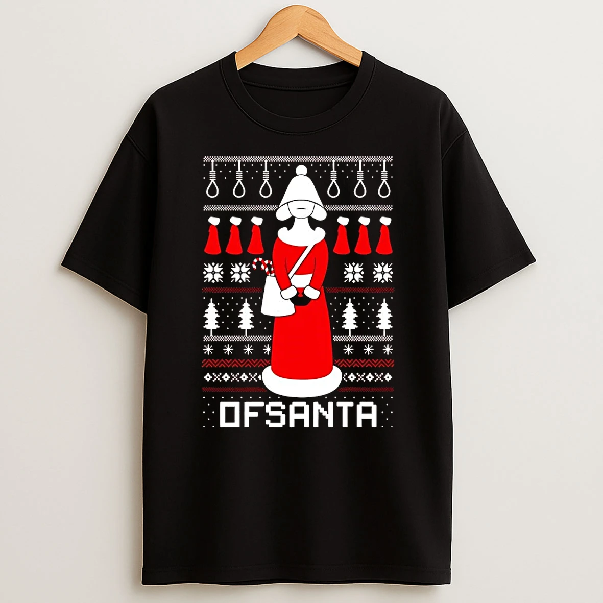 Ofsanta Santas Handmaid Dfsanta Christmas T Shirt