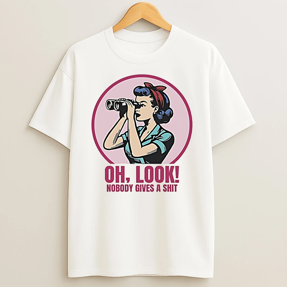 Oh Look Nobody Gives A Shit Circle T Shirt