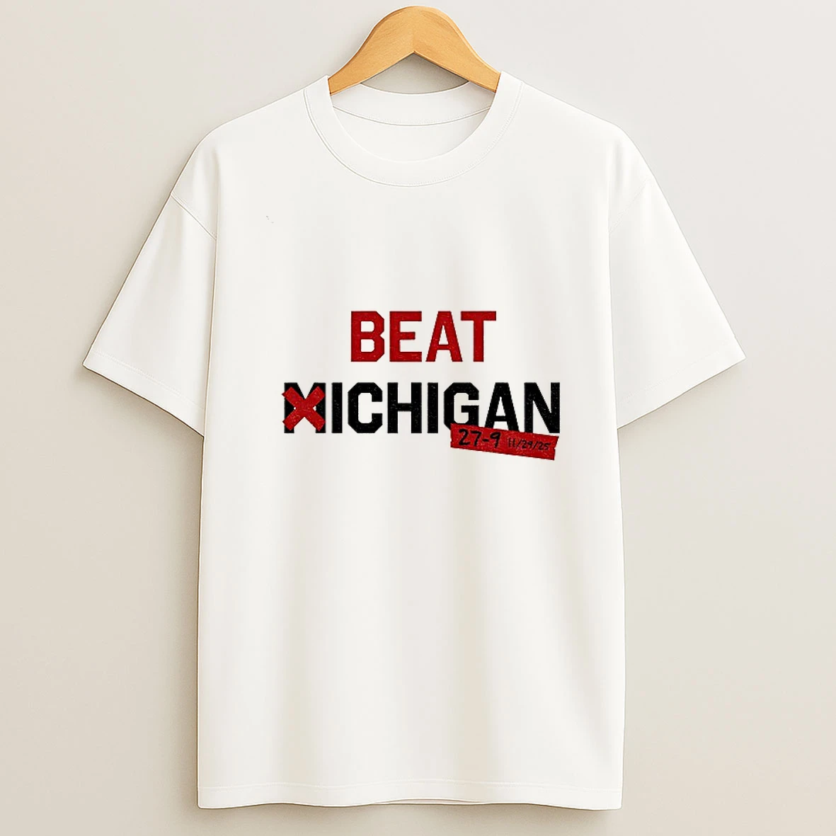 Ohio State Beat Michigan 27%ce%b3co9 Score On 11 29 25 College Football Rivalry Game T Shirt