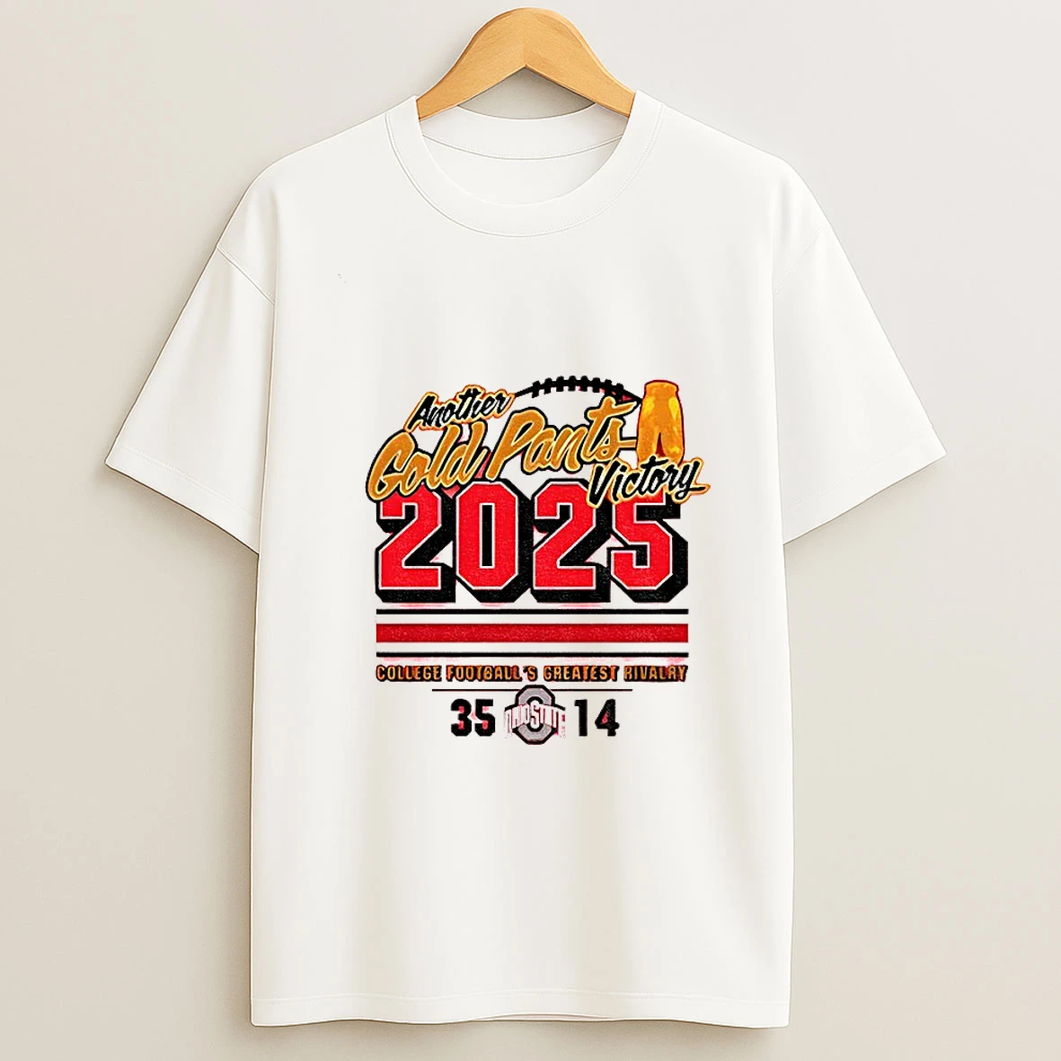 Ohio State Buckeyes 2025 Another Gold Pants Victory College Footballs Greatest Rivalry T Shirt