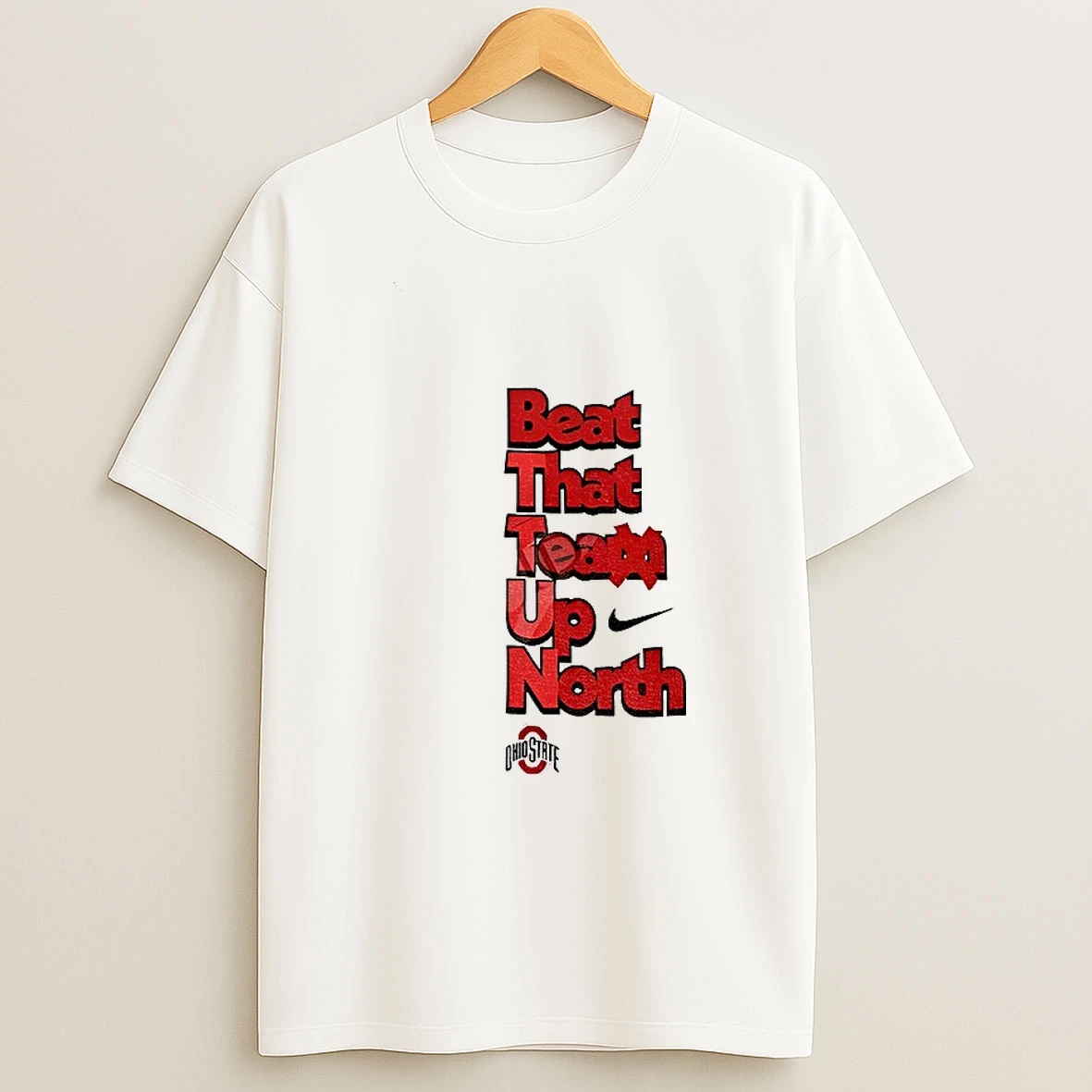 Ohio State Buckeyes Beat That Team Up North 2025 T Shirt