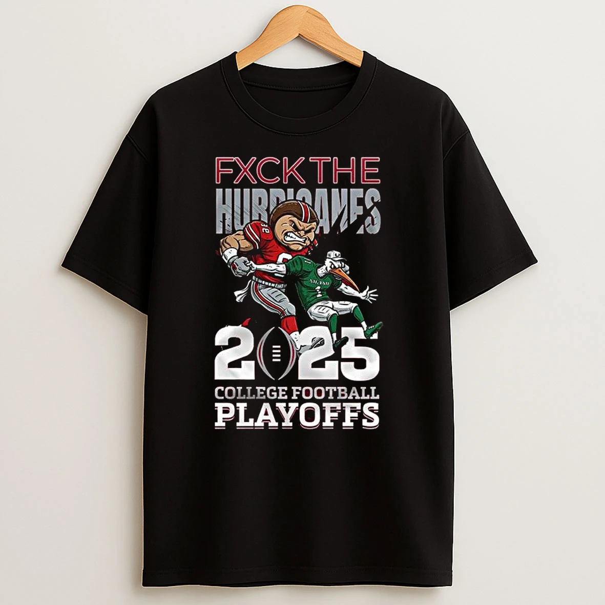 Ohio State Buckeyes Fxck The Hurricanes 2025 College Football Playoffs Mascot T Shirt