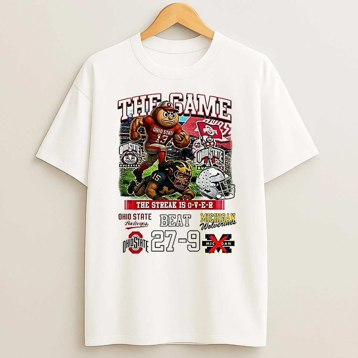 Ohio State Buckeyes Beat Michigan Wolverine The Game The Streak Is Over T Shirt