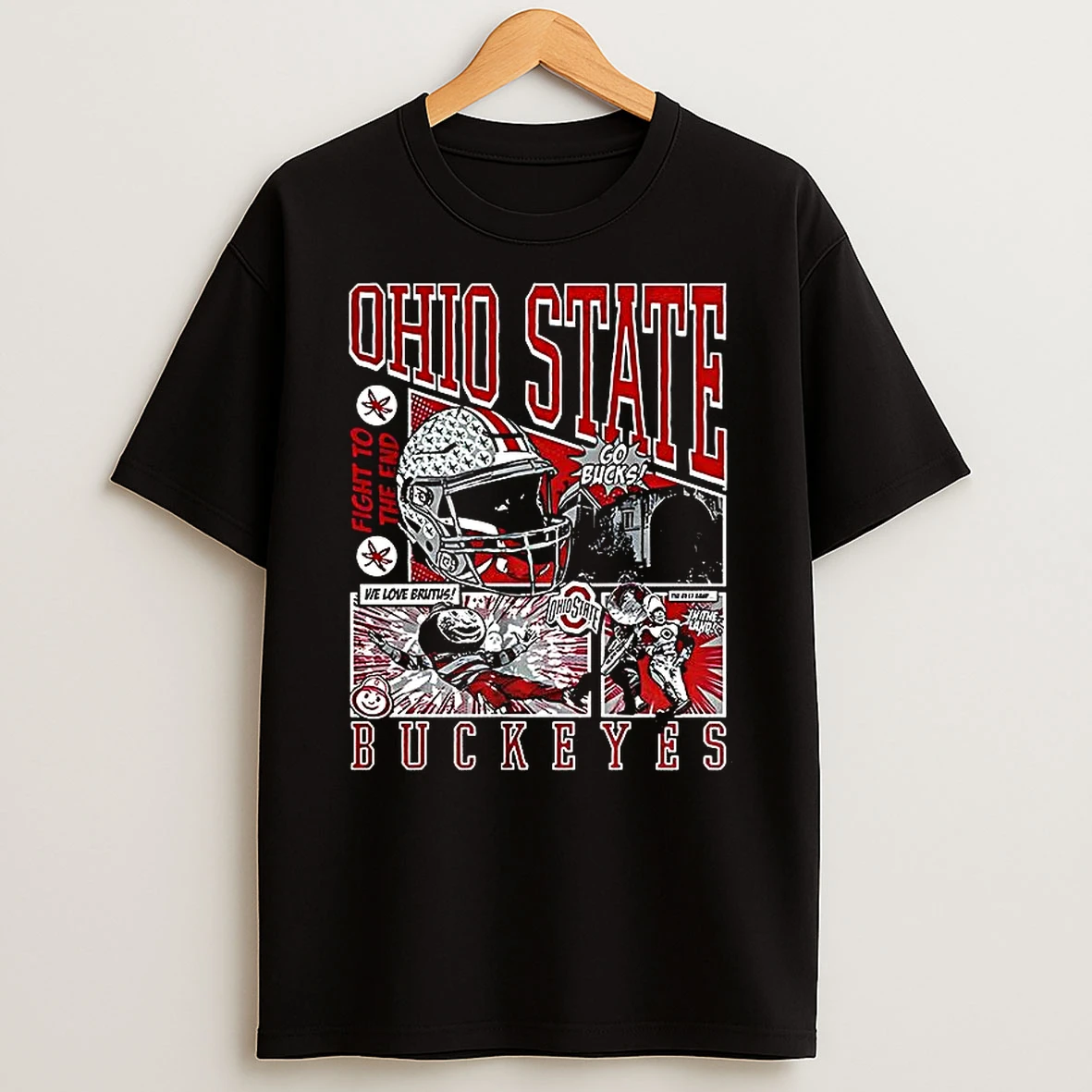 Ohio State Buckeyes Football Go Bucks Fight To The End We Love Brutus Comic T Shirt