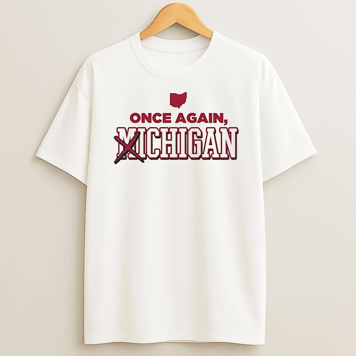 Ohio State Buckeyes One Again Michigan Is Our Bichigan T Shirt