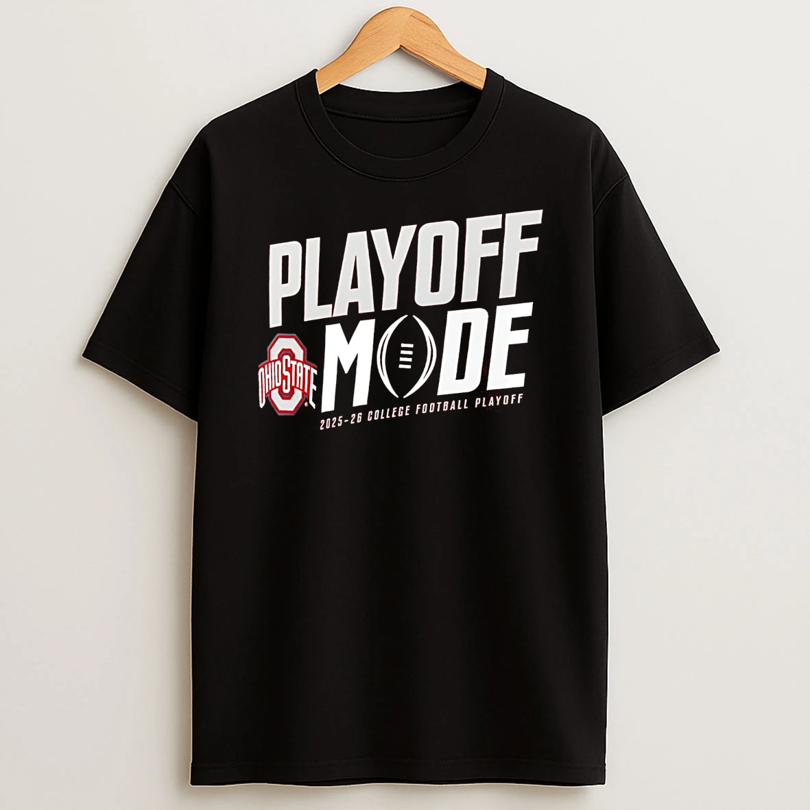 Ohio State Buckeyes Playoff Mode 2025 26 College Football Playoff T Shirt
