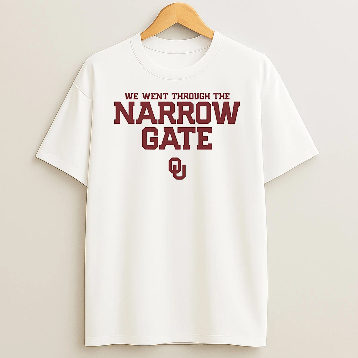Oklahoma Sooners We Went Through The Narrow Gate T Shirt