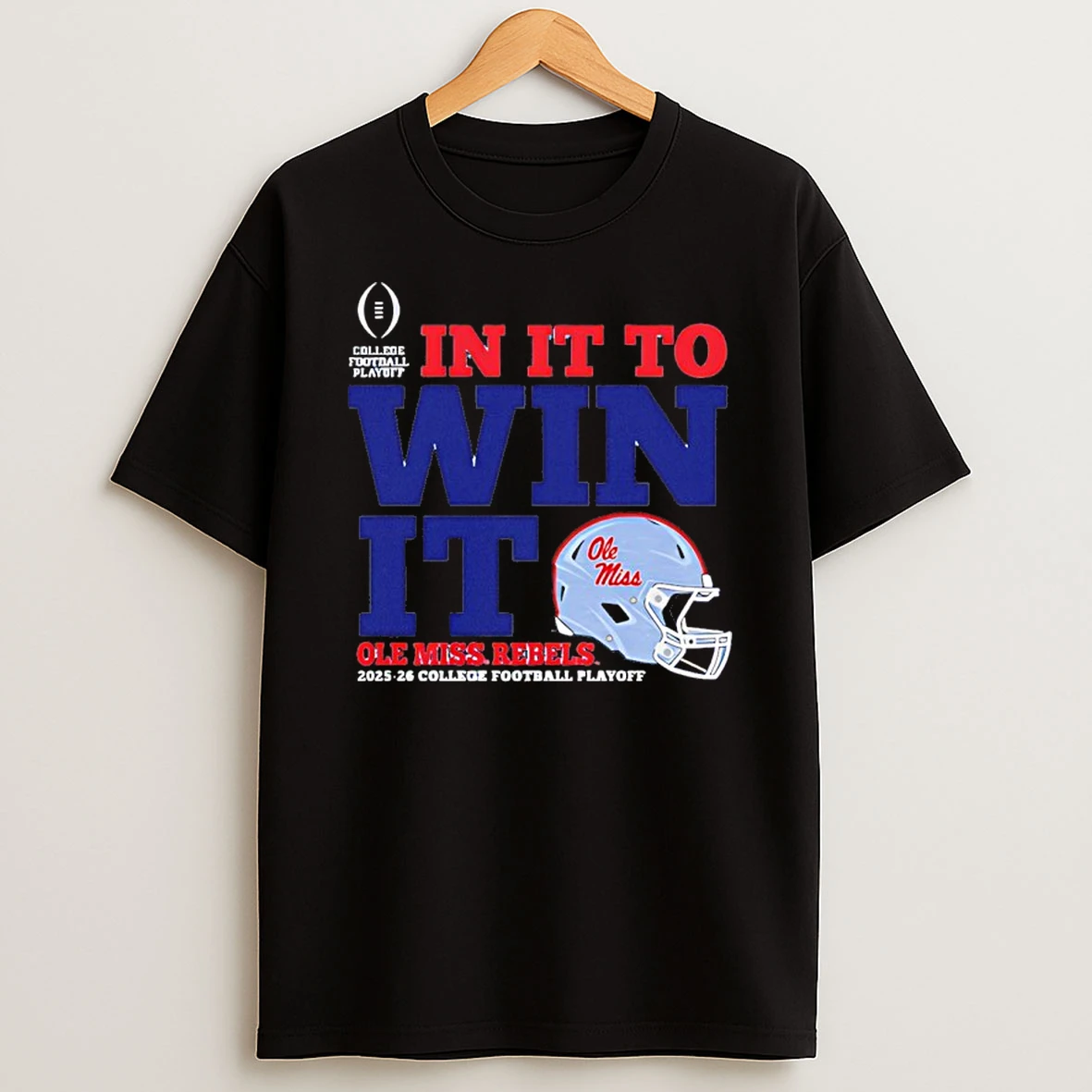 Ole Miss Rebels 2025 26 Cfp In It To Win It T Shirt
