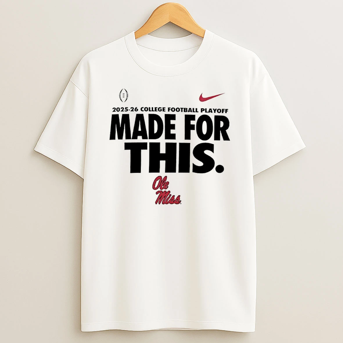 Ole Miss Rebels 2025 26 College Football Playoff Made For This T Shirt