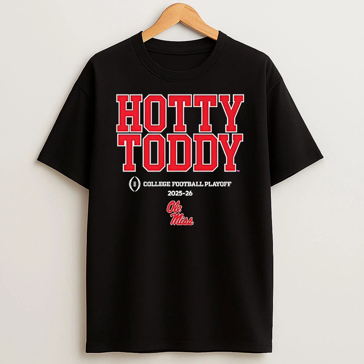 Ole Miss Rebels Hotty Toddy 2025 2026 College Football Playoff Slogan T Shirt