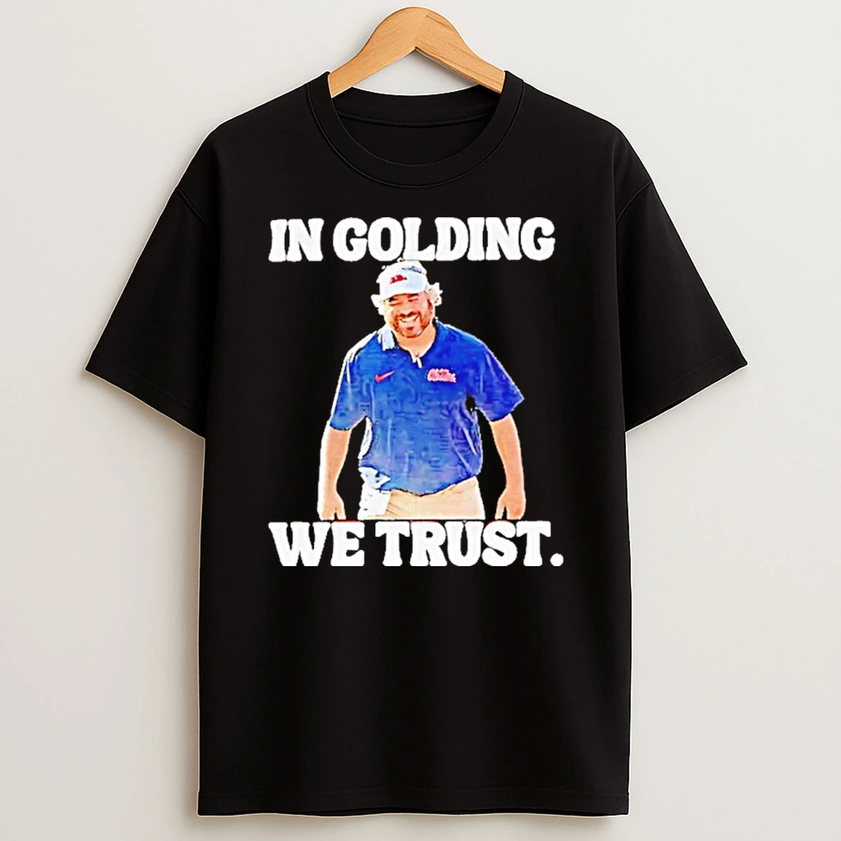 Ole Miss Rebels Pete Golding In Golding We Trust T Shirt