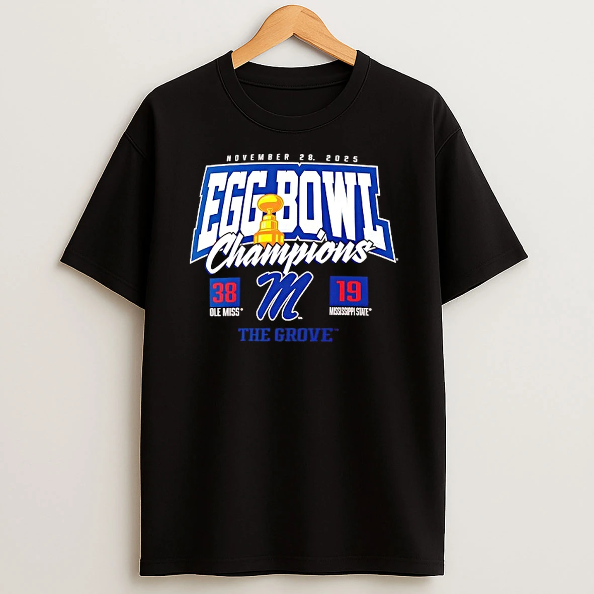 Ole Miss Rebels Vs Mississippi State Bulldogs 2025 Egg Bowl Champions Score 38 19 Tshirt Hoodie