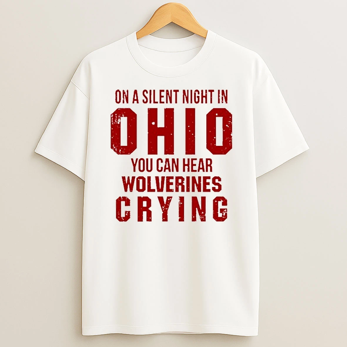 On A Silent Bight In Ohio You Can Hear Wolverines Crying T Shirt