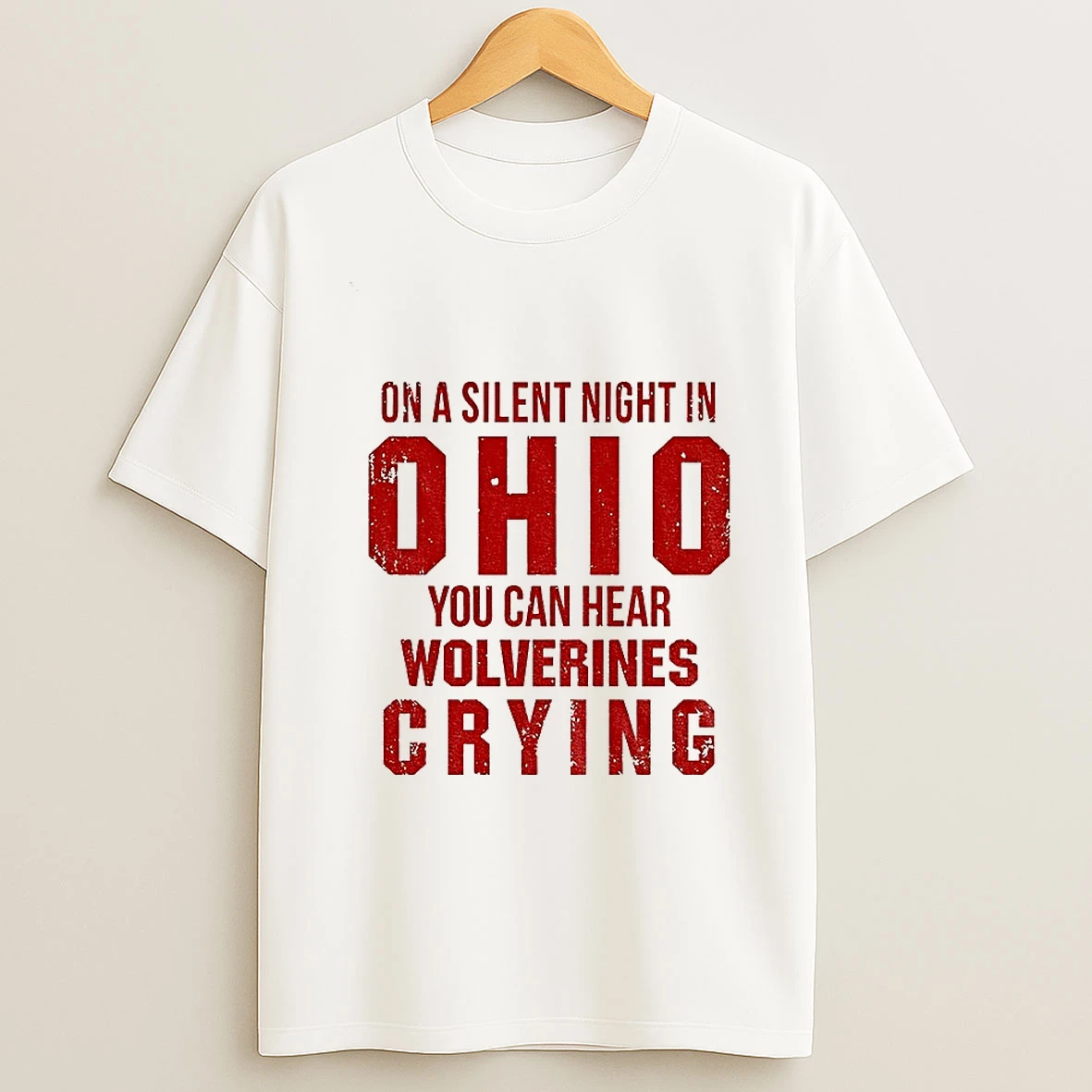 On A Silent Night In Ohio You Can Hear Wolverines Crying Ohio State Beat Michigan T Shirt