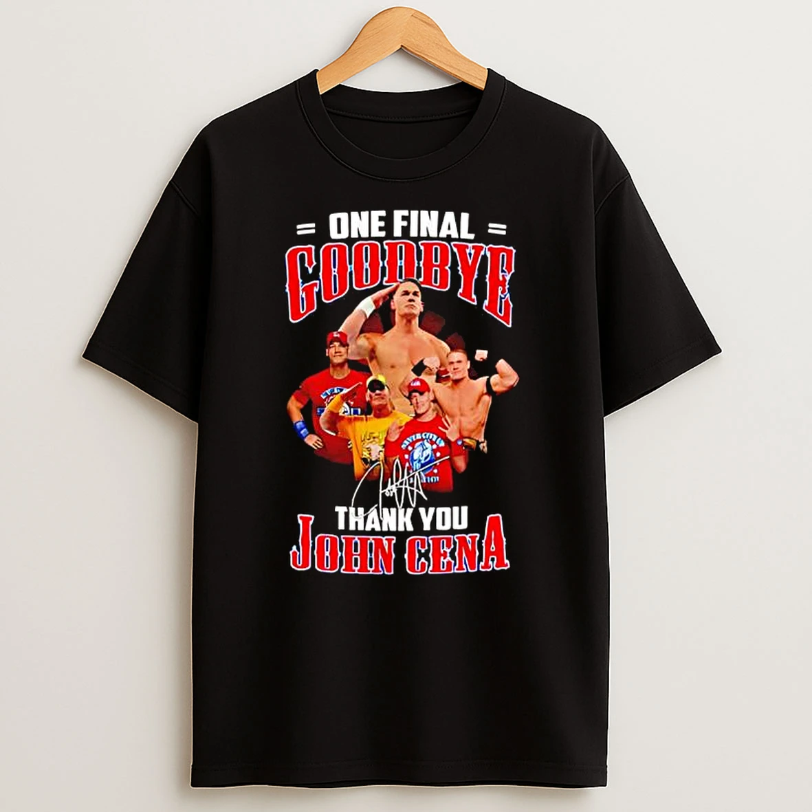One Final Goodbye Thank You John Cena Signature T Shirt
