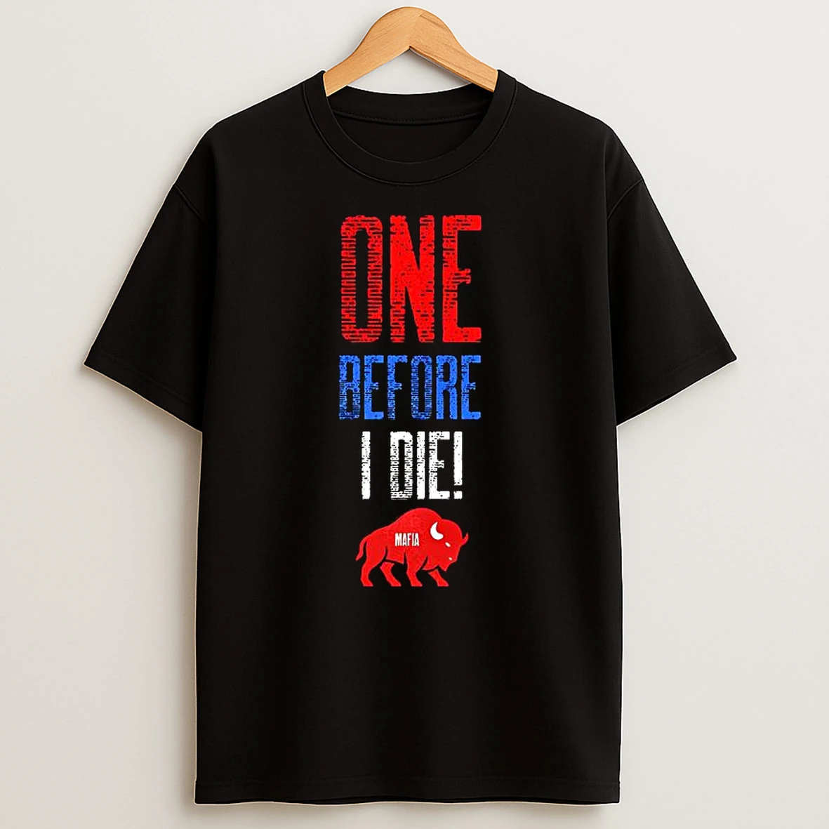 One Before I Die Buffalo Bills T Shirt