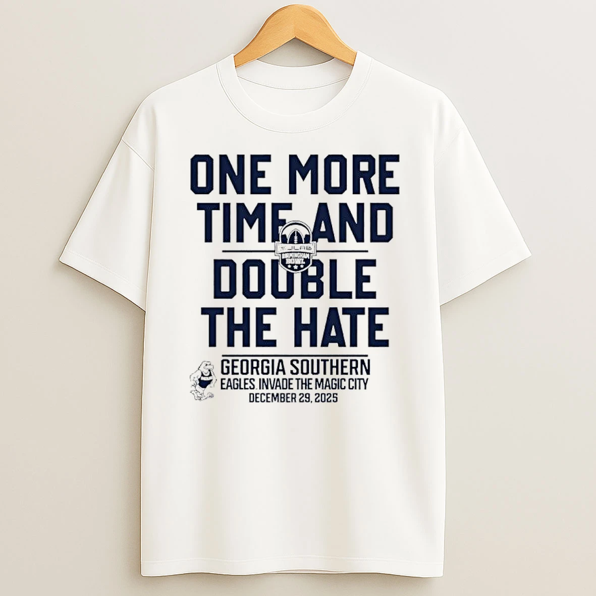 One More Time And Double The Hate Georgia Southern 2025 Birmingham Bowl T Shirt