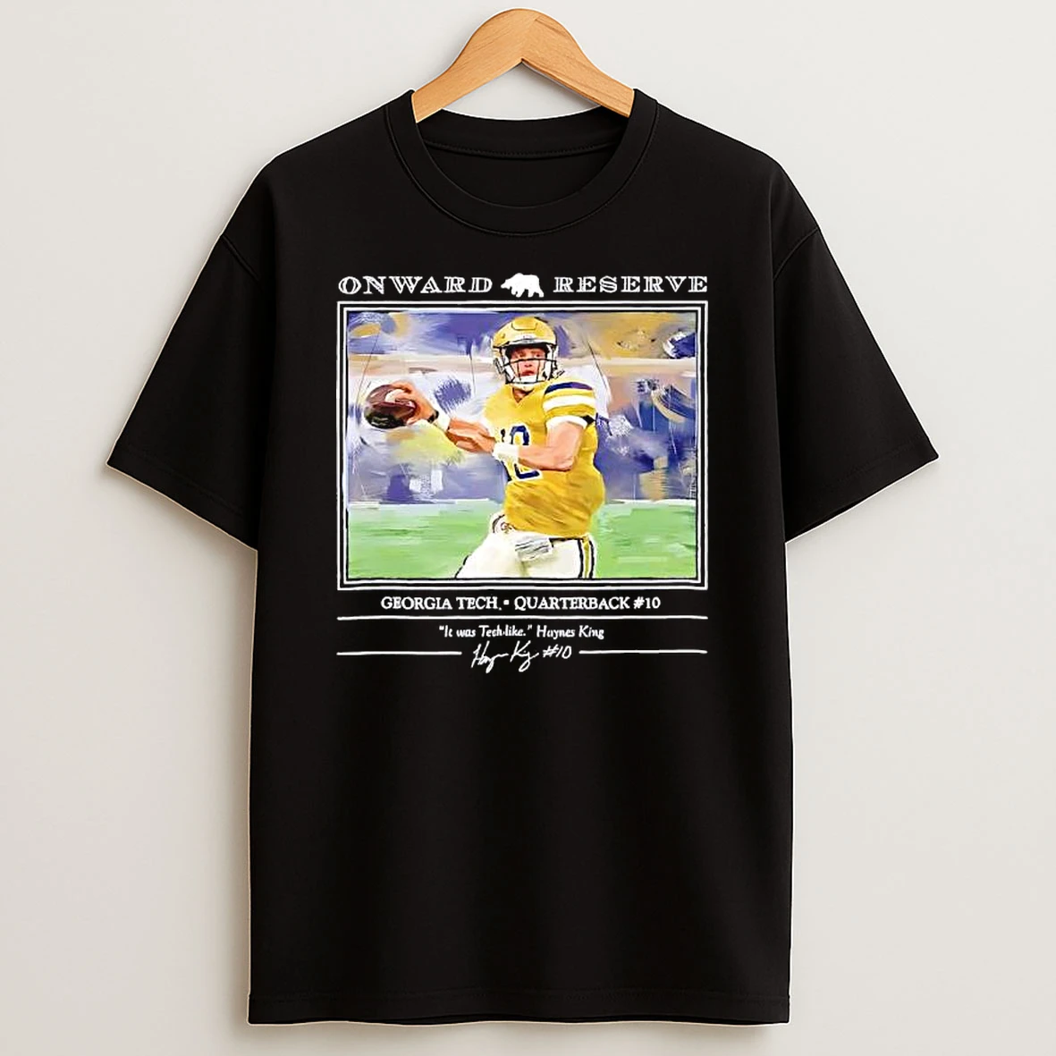 Onward Reserve Georgia Tech Quarterback 10 It Was Tech Like Haynes King T Shirt