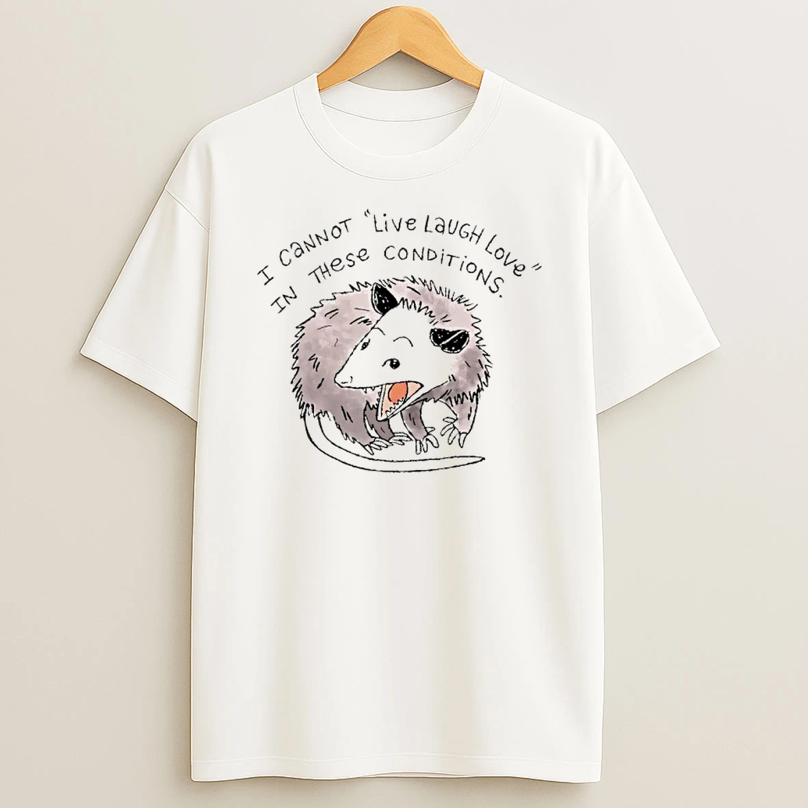 Opossum Cannot Live Laugh Love In These Conditions Nurse T Shirt