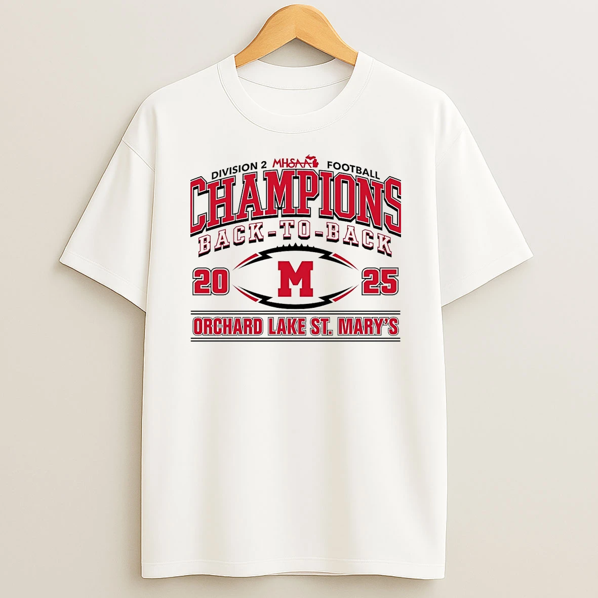 Orchard Lake St Marys 2025 Mhsaa Football D2 Back To Back Champions T Shirt
