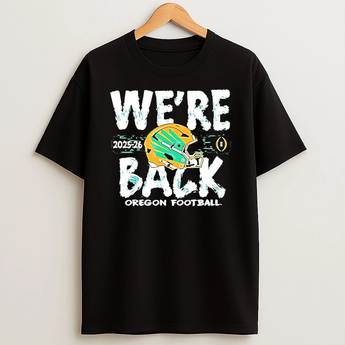 Oregon Ducks 2025 Cfp Bound Were Back Helmet T Shirt