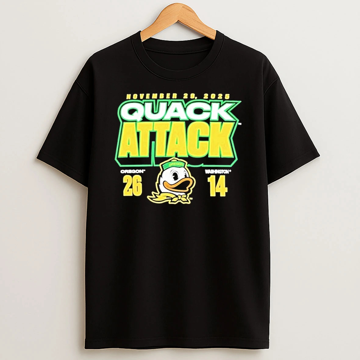 Oregon Ducks Win 26 14 Washington Huskies Quack Attack November 29 2025 T Shirt