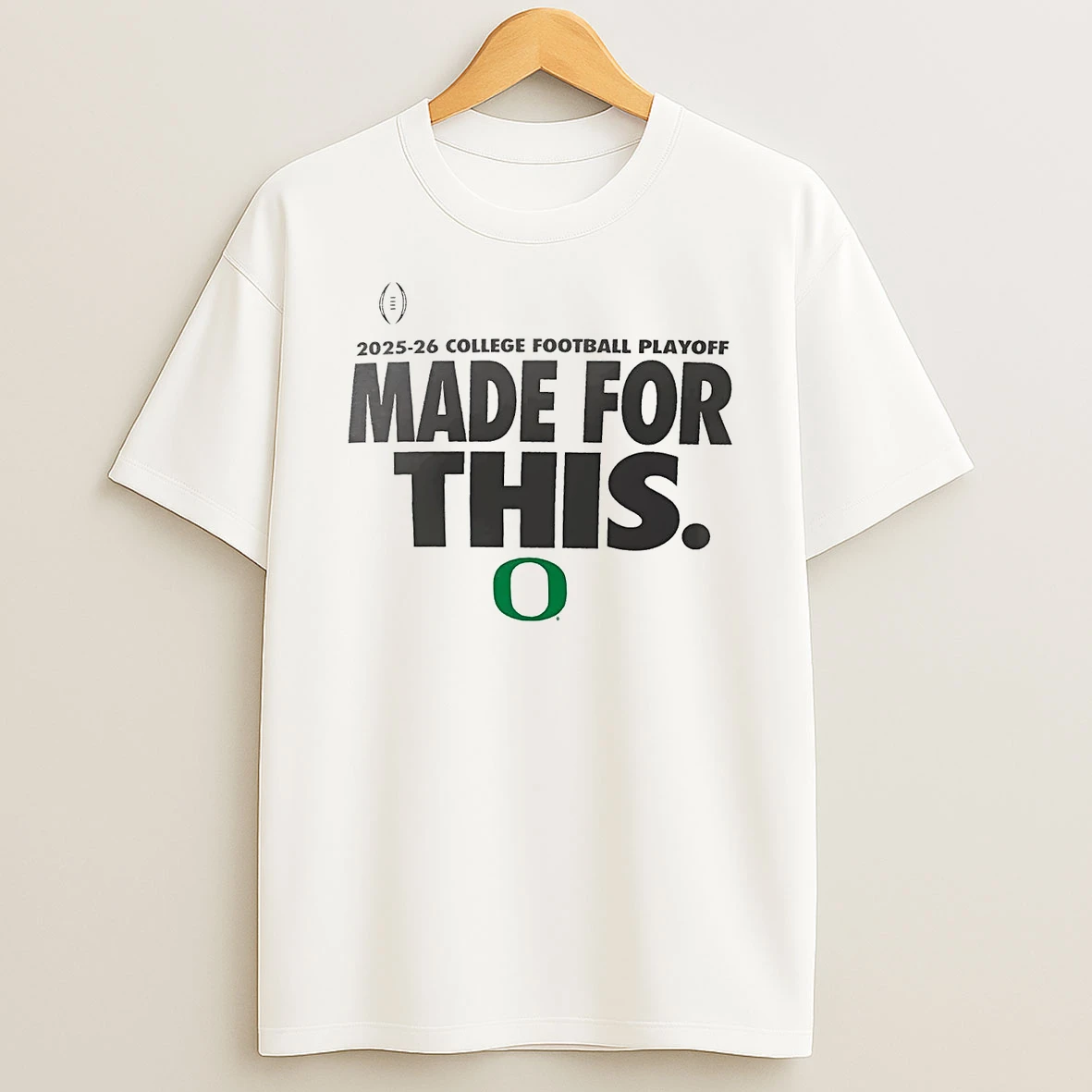 Oregon Ducks Made For This 2025 26 College Football Playoff T Shirt