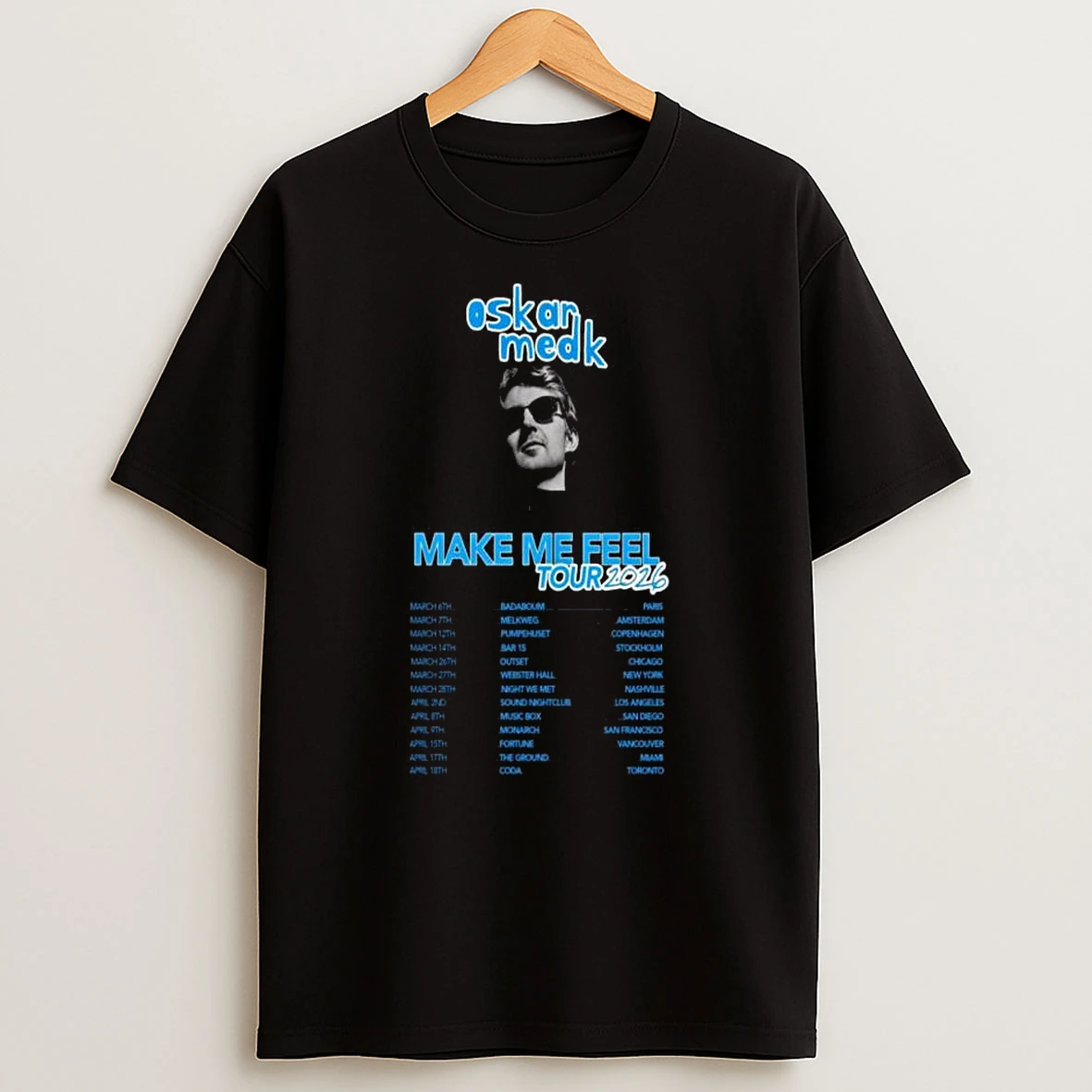 Oskar Med K Make Me Feel Tour 2026 T Shirt
