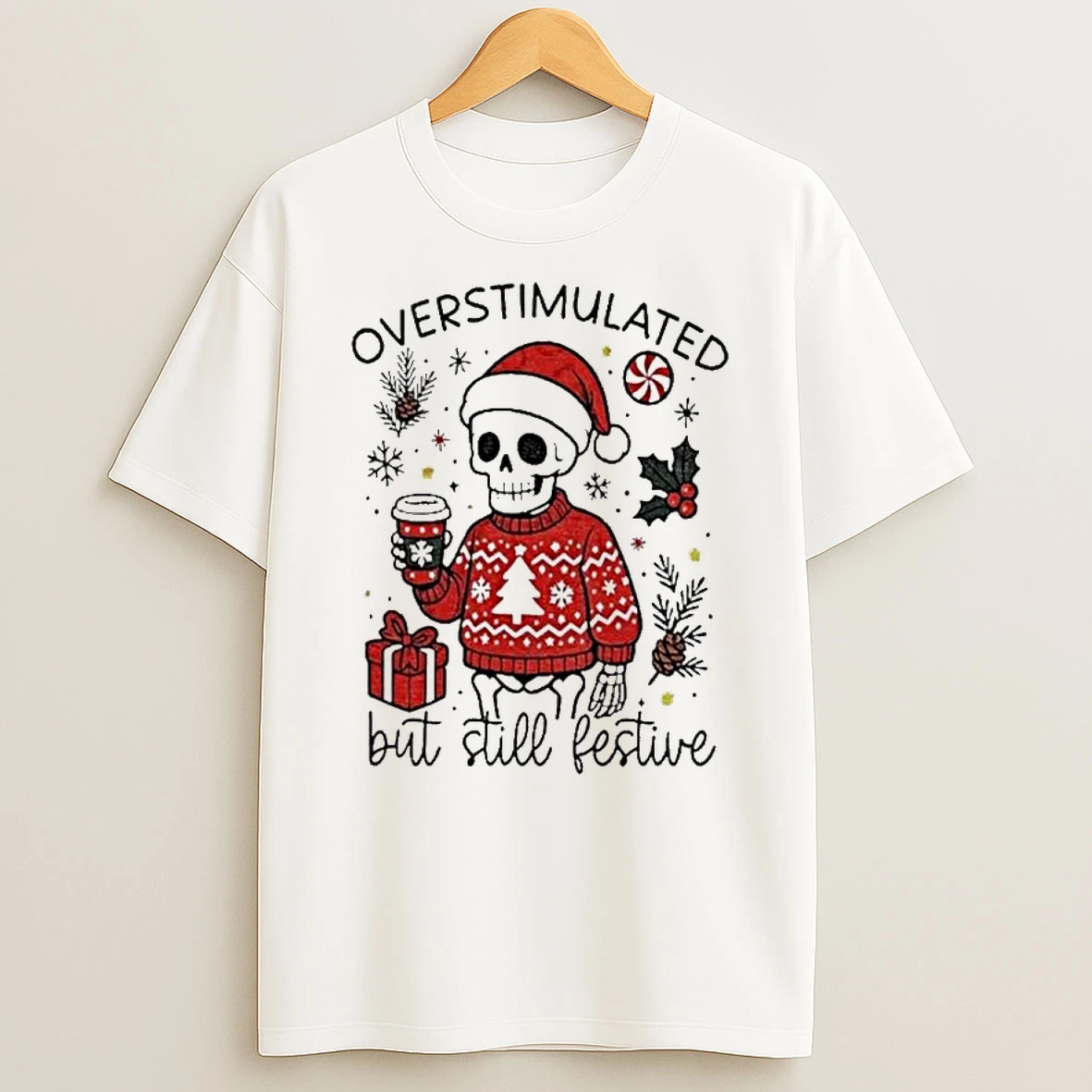Overstimulated But Still Festive Christmas 2025 T Shirt