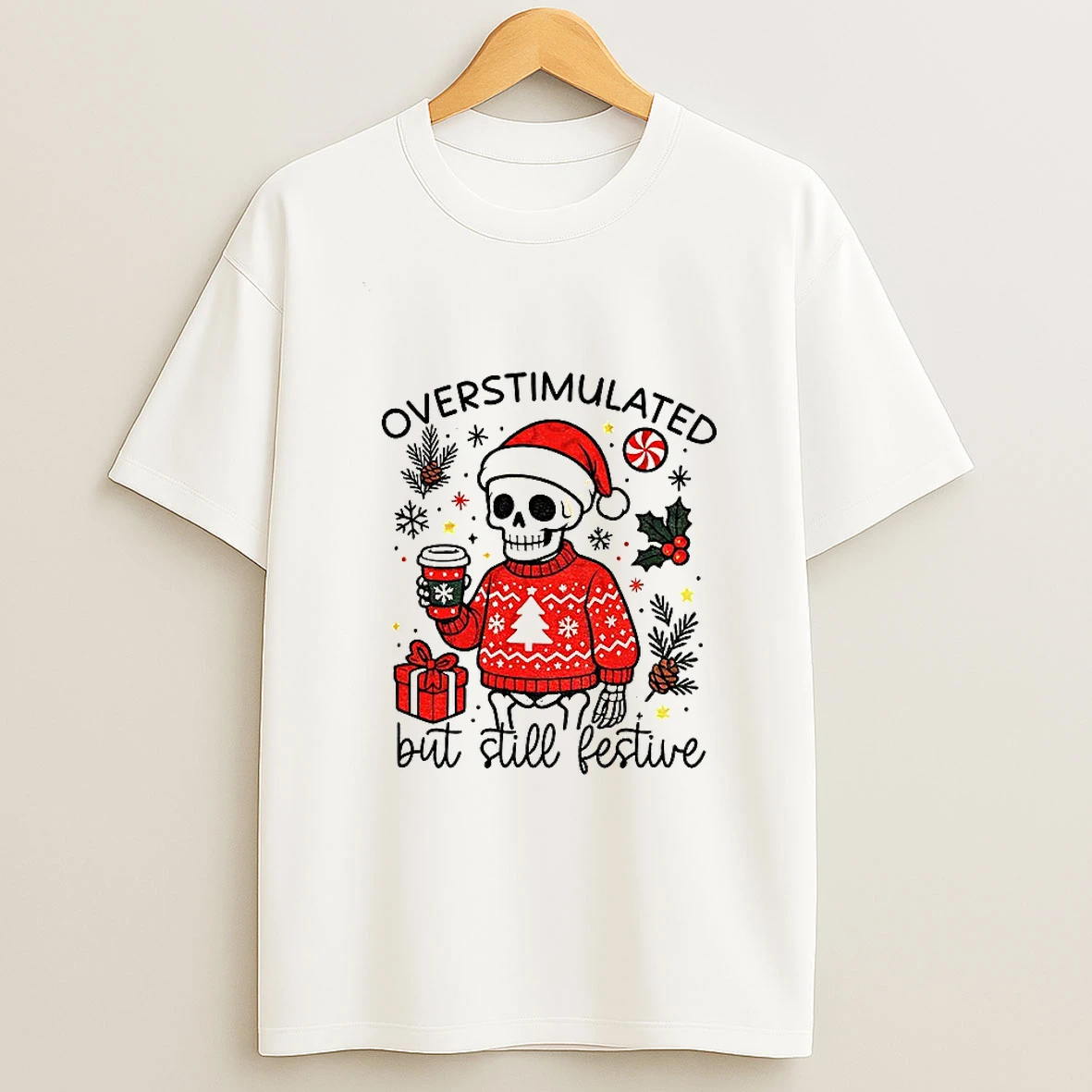 Overstimulated But Still Festive Funny Christmas 2025 T Shirt