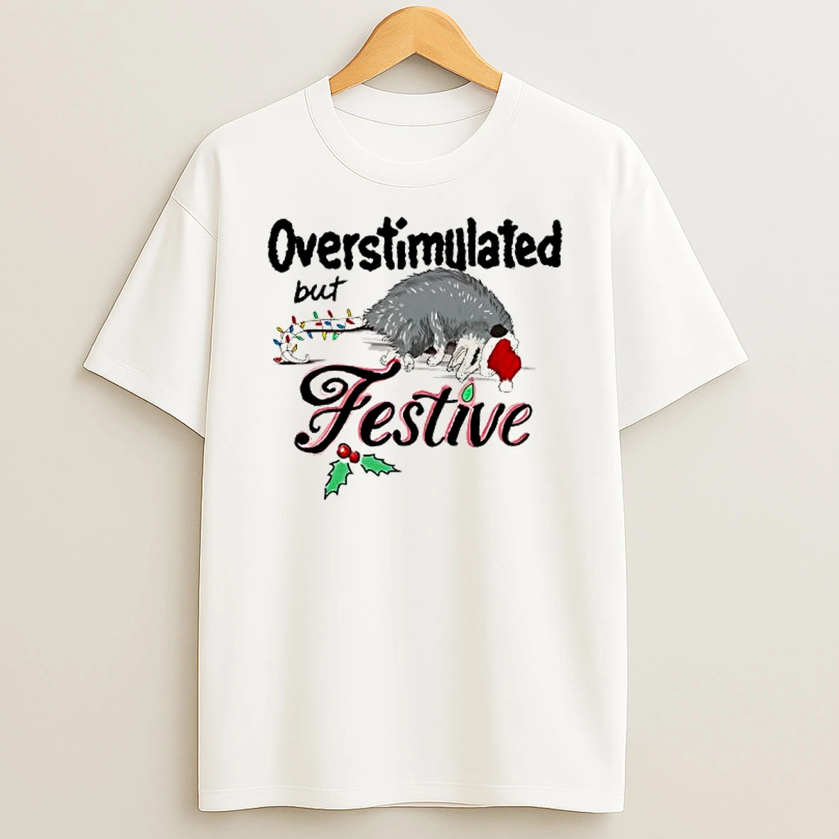 Overstimulated But Festive Christmas Lights T Shirt