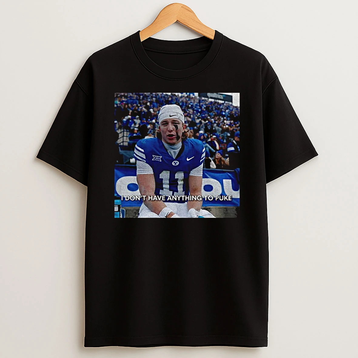 Parker Kingston 11 Byu Cougars Football I Dont Have Anything To Puke T Shirt