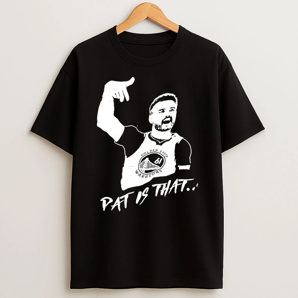Pat Spencer Golden State Warriors Pat Is That T Shirt