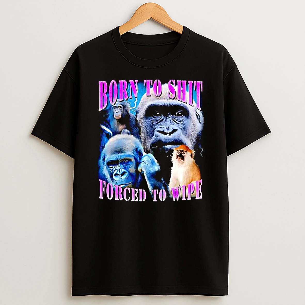 Patas Monkey Born To Shit Forced To Wipe Graphic T Shirt