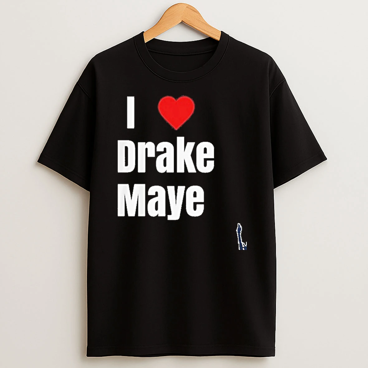 Patriots Will Campbell I Love Drake Maye T Shirt