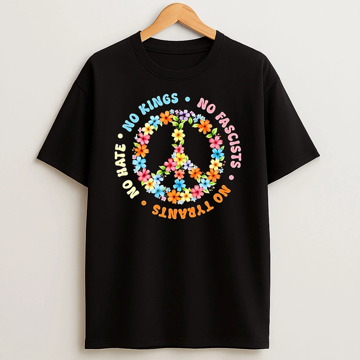 Peace No Kings No Fascists No Tyrants No Hate T Shirt
