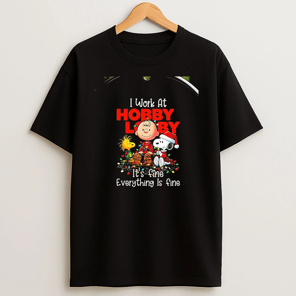 Peanuts I Work At Hobby Lobby Its Fine Everything Is Fine Christmas Chriast T Shirt