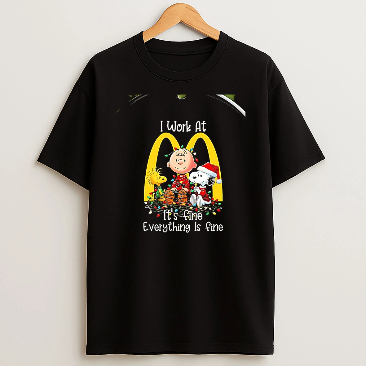 Peanuts I Work At Mcdonalds Its Fine Everything Is Fine Christmas Chriast T Shirt