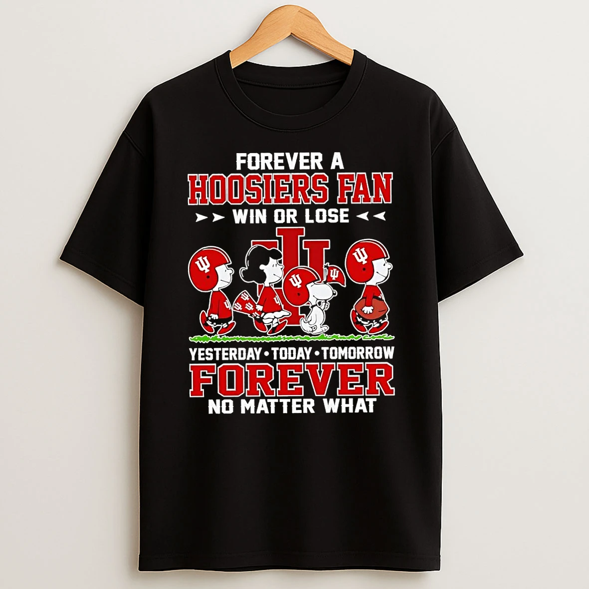 Peanuts Forever A Indiana Hoosiers Fan Win Or Lose No Matter What T Shirt