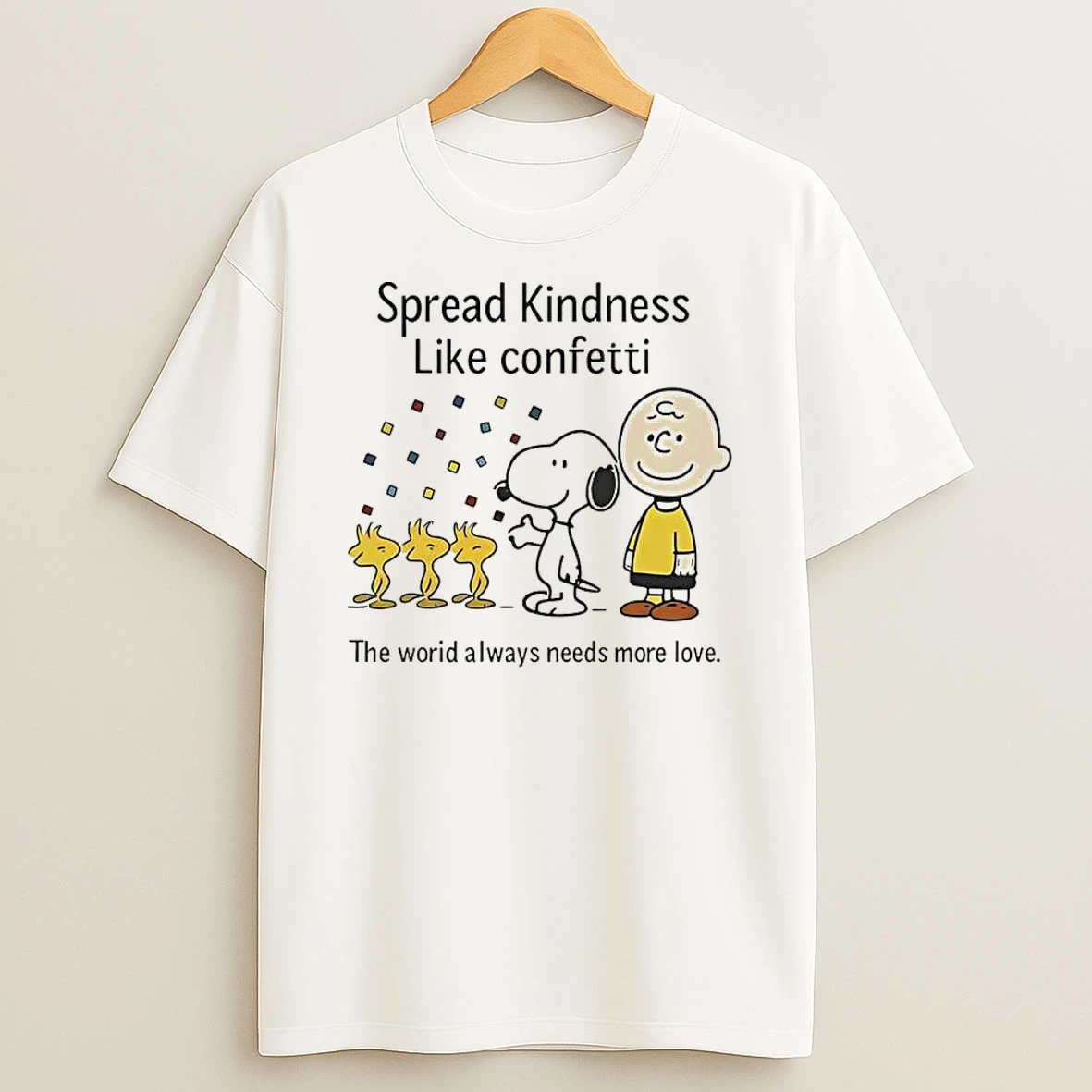 Peanuts Spread Kindness Like Confetti The World Always Needs More Love T Shirt