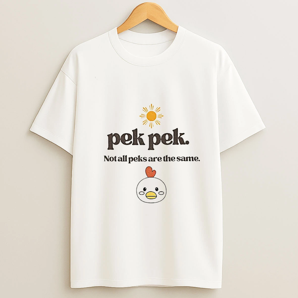 Pekpek Chicken Not All Peaks Are The Same T Shirt