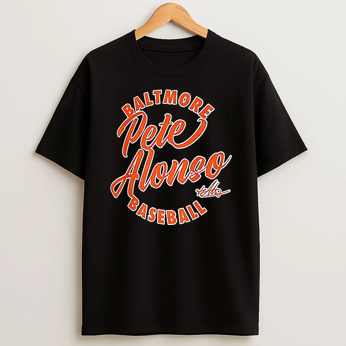 Pete Alonso Cursive Orioles Power Slugger Signature T Shirt