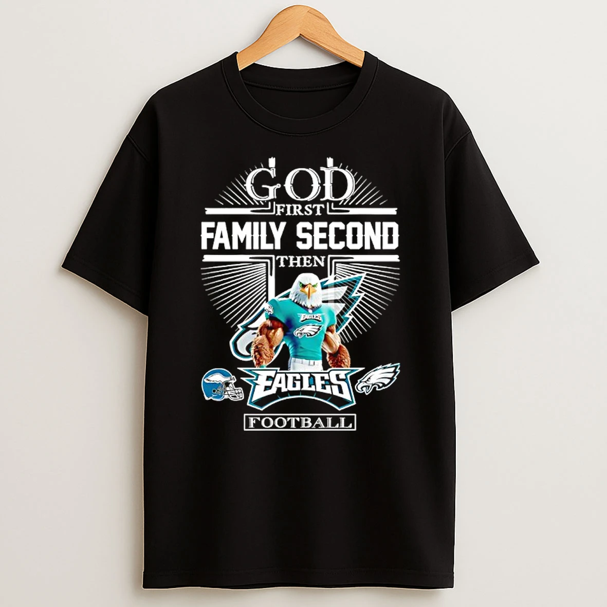 Philadelphia Eagles Football God First Family Second Then Mascot T Shirt