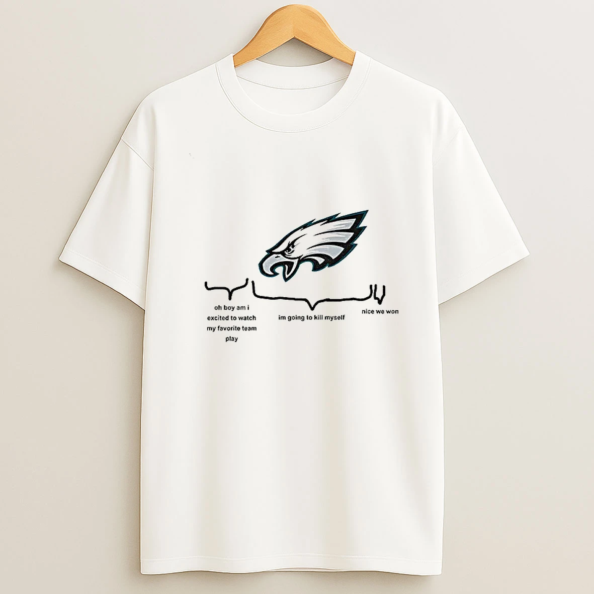 Philadelphia Eagles Oh Boy Am I Excited To Watch My Favorite Team Play Im Going To Kill Myself T Shirt