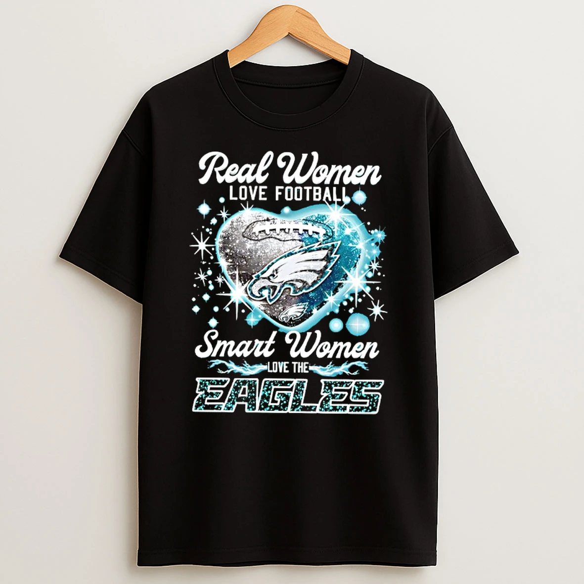 Philadelphia Eagles Real Women Love Football Smart Women Love The Eagles T Shirt