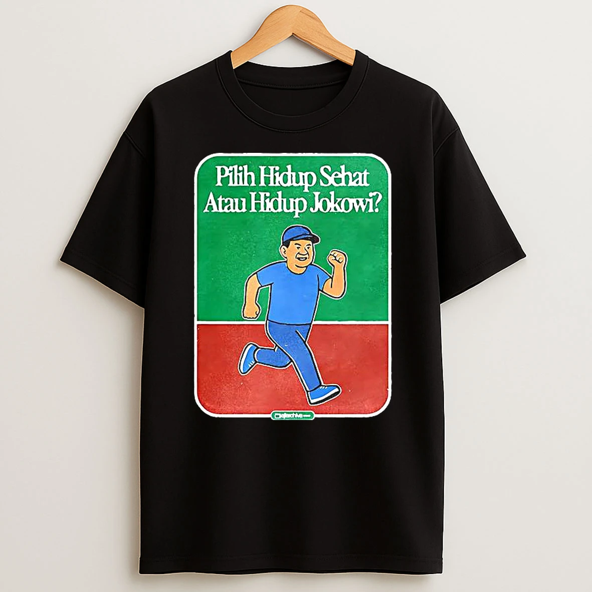 Pilih Hidup Sehat Atau Hidup Ala Jokowi Running Man T Shirt