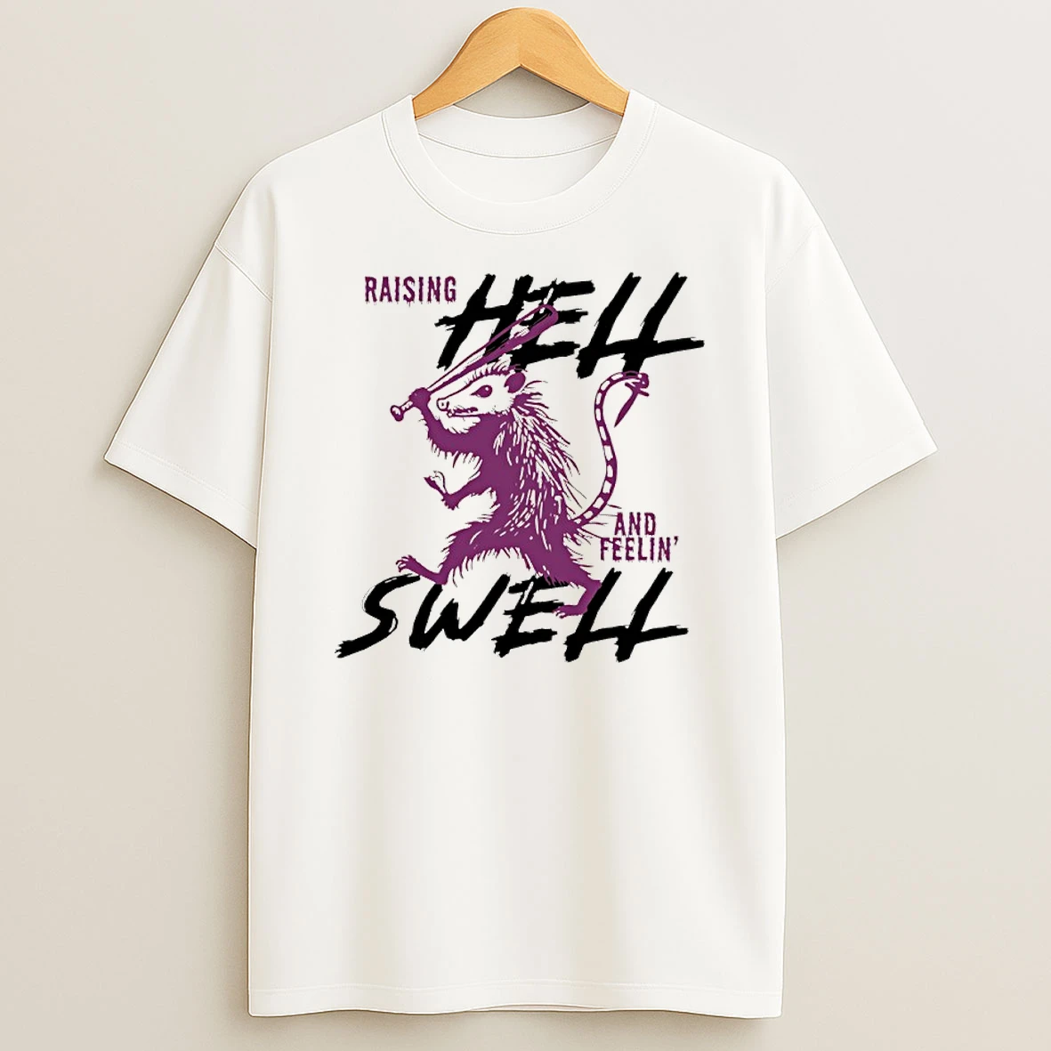 Possum Raising Hell And Feelin Swell T Shirt